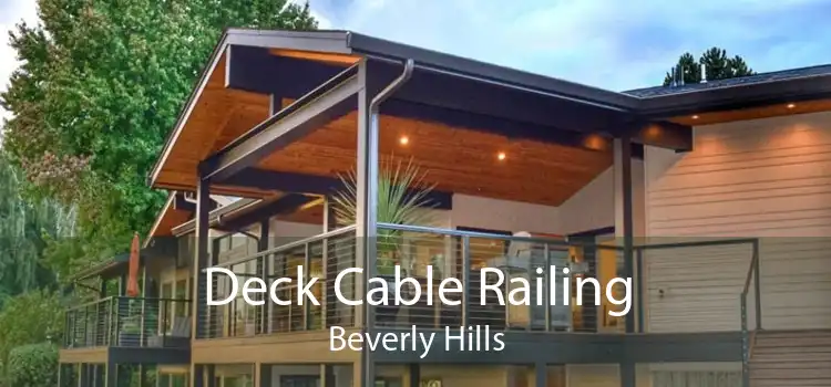 Deck Cable Railing Beverly Hills