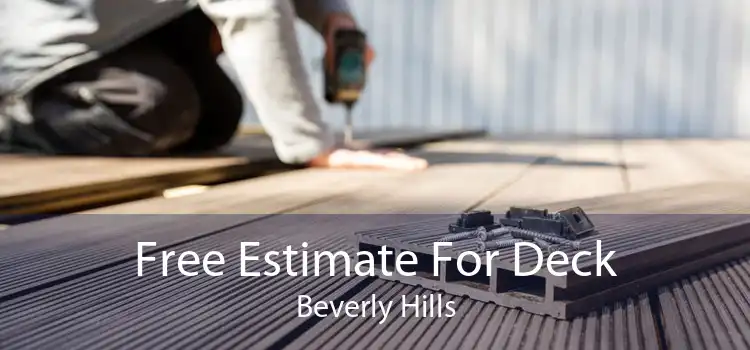 Free Estimate For Deck Beverly Hills