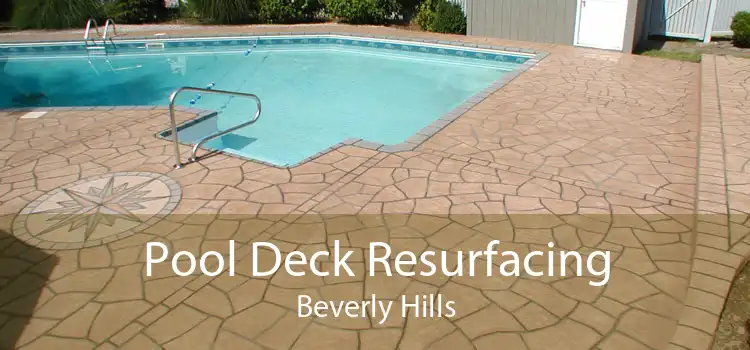 Pool Deck Resurfacing Beverly Hills